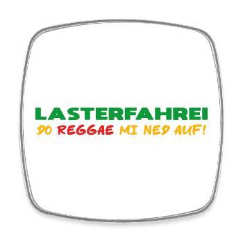 LASTERFAHREI - Do Reggae Mi Ned Auf! (3-Farbig) - Viereckiger Kühlschrankmagnet - Weiß - Vorne