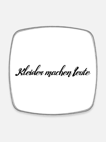 Clothes make the man - Square fridge magnet - white