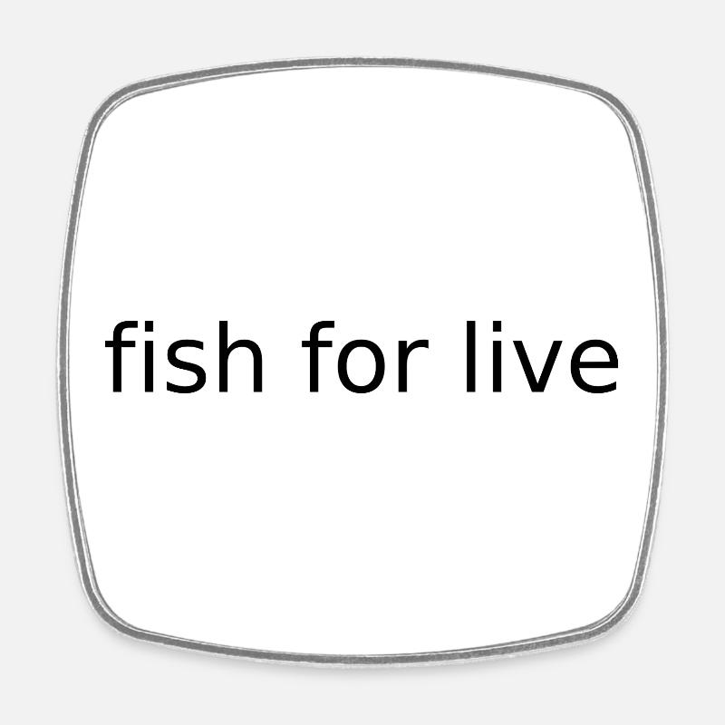 Fisch fürs Leben - Viereckiger Kühlschrankmagnet - Weiß