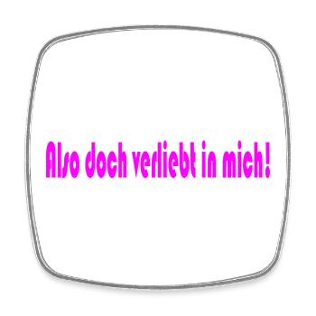 Also doch verliebt in mich! - Viereckiger Kühlschrankmagnet - Weiß - Vorne