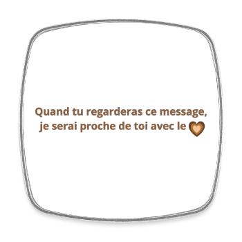 message  je serai proche de toi avec le coeur - Magnet carré - blanc - Devant