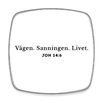 Die Art und Weise. Die Wahrheit. Leben. - Viereckiger Kühlschrankmagnet - Weiß - Vorne