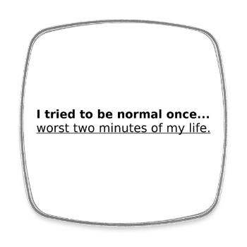 To be normal - Viereckiger Kühlschrankmagnet - Weiß - Vorne