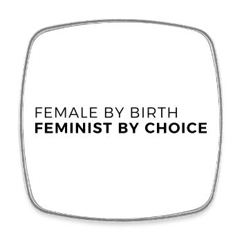 Femme de naissance – Féministe par choix - Magnet carré - blanc - Devant