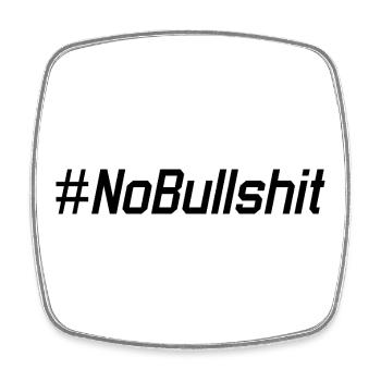 HASHTAG NO BULLSHIT #NoBullshit # No Bullshit - Viereckiger Kühlschrankmagnet - Weiß - Vorne