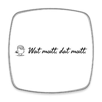 Wat mutt dat mutt plattdeutscher Spruch mit Möwe - Viereckiger Kühlschrankmagnet - Weiß - Vorne