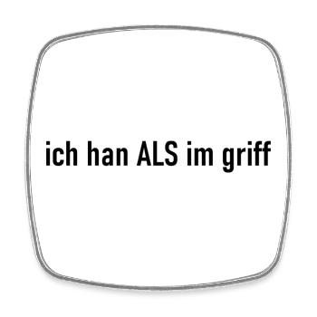 ich han ALS im griff schwarz - Viereckiger Kühlschrankmagnet - Weiß - Vorne