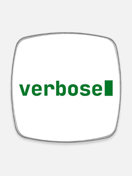 Feeling Verbose | Developer mood | dark - Square fridge magnet - white