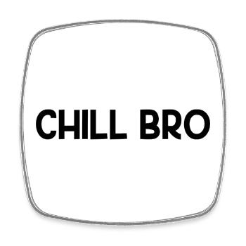 Chill Bro - Magnet carré - blanc - Devant