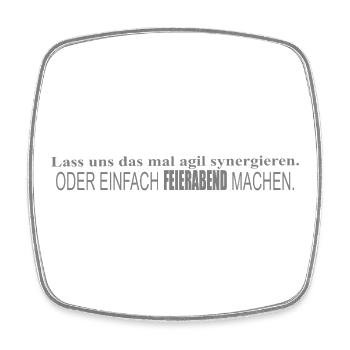 Synergieren oder Feierabend - Viereckiger Kühlschrankmagnet - Weiß - Vorne