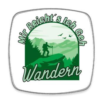 Mir Reichts Ich Geh Wandern - Viereckiger Kühlschrankmagnet - Weiß - Vorne