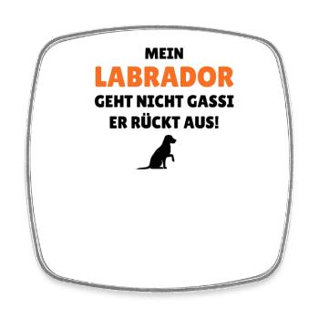 Mein Labrador geht nicht Gassi - er rückt aus - Viereckiger Kühlschrankmagnet - Weiß - Vorne