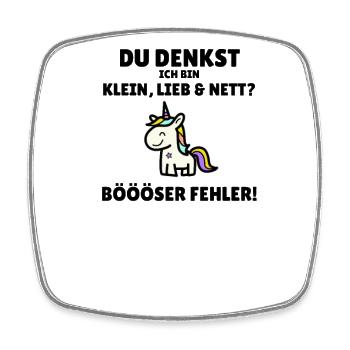 Du denkst ich bin klein, lieb und nett - Viereckiger Kühlschrankmagnet - Weiß - Vorne