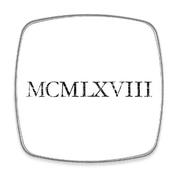 MCMLXVIII 1968 Roman Birthday Year - Square fridge magnet - white - Front