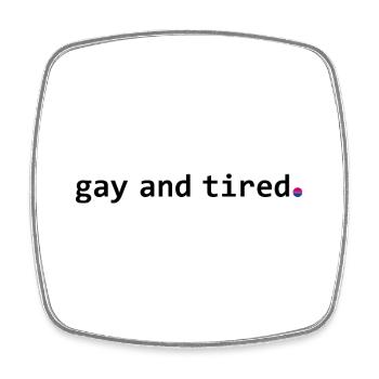 Gay et fatigué (Bi-Flag) - Magnet carré - blanc - Devant