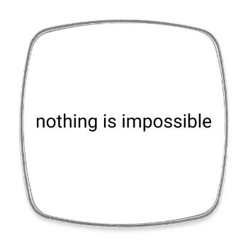 Rien n’est impossible en texte brut - Magnet carré - blanc - Devant