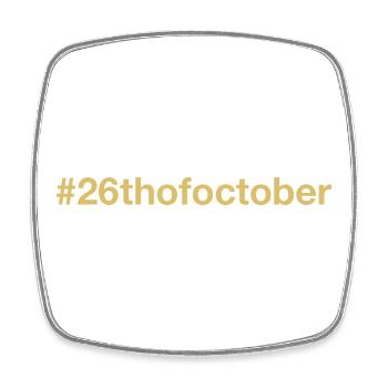 born on October 26 Birthday birthday - Square fridge magnet - white - Front