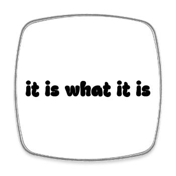 It Is What It Is – Retro Spruch Grafik - Viereckiger Kühlschrankmagnet - Weiß - Vorne