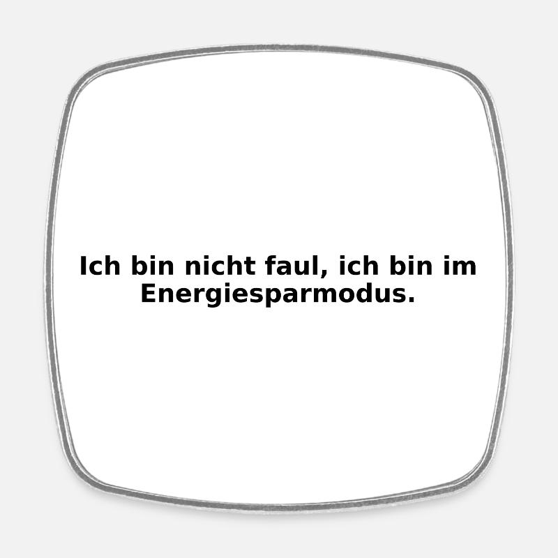 Energiesparmodus_Design - Square fridge magnet - white