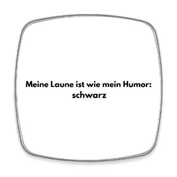 Schwarze Laune – Dunkler Humor - Viereckiger Kühlschrankmagnet - Weiß - Vorne