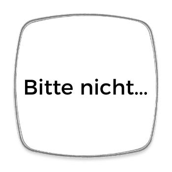 Bitte nicht... - Viereckiger Kühlschrankmagnet - Weiß - Vorne