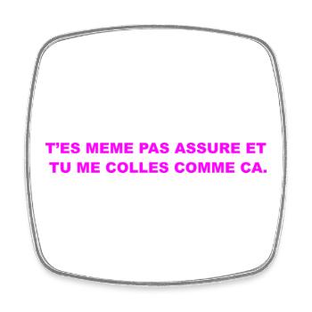 T’es Même Pas Assuré - Magnet carré - blanc - Devant
