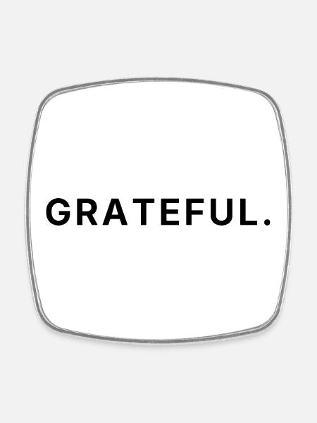 Grateful - Attitude de Gratitude - Magnet carré - blanc