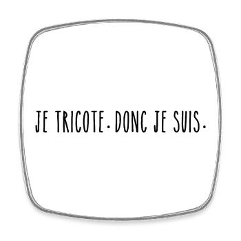 Je Tricote Donc Je Suis - Humour Tricot - Magnet carré - blanc - Devant