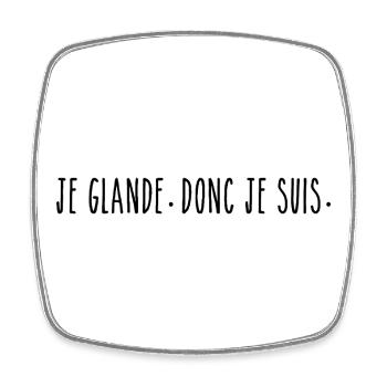 Je Glande Donc Je Suis - Humour et Paresse - Magnet carré - blanc - Devant