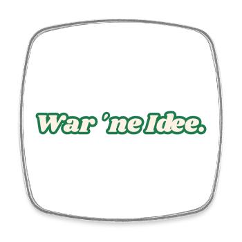 C’était une idée. T-shirt amusant pour chaque jour. - Magnet carré - blanc - Devant