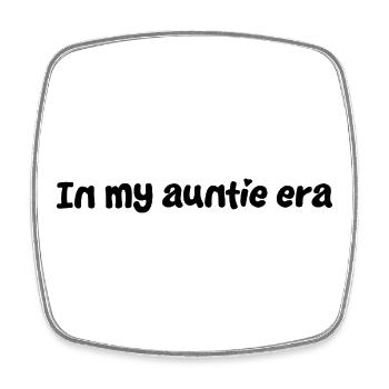 In my auntie era - Square fridge magnet - white - Front