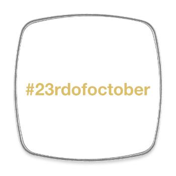 born on October 23 Birthday birthday - Square fridge magnet - white - Front