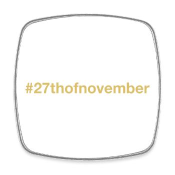 born on November 27 Birthday birthday - Square fridge magnet - white - Front