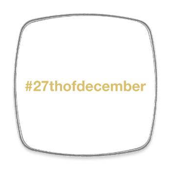 born on December 27 Birthday birthday - Square fridge magnet - white - Front