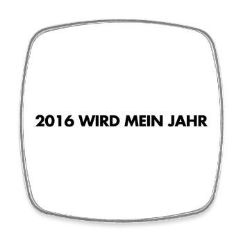 2016 wird mein Jahr -  Deutsche Memes - Viereckiger Kühlschrankmagnet - Weiß - Vorne
