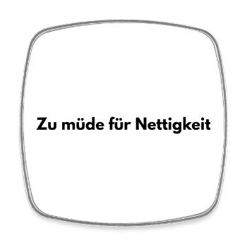 Too tired for niceness – sarcastic saying - Square fridge magnet - white - Front