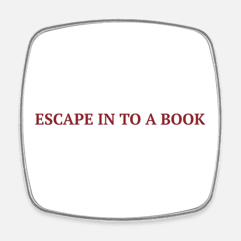 Escape In to a book - Read text. - Square fridge magnet - white
