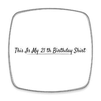 21st Birthday 21 Years Anniversary - Square fridge magnet - white - Front