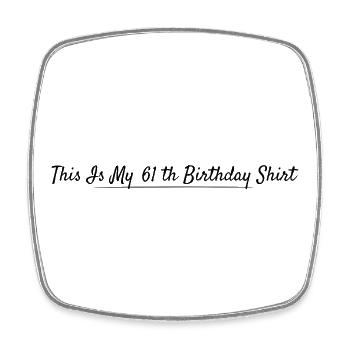 61st Birthday 61 Years Anniversary - Square fridge magnet - white - Front