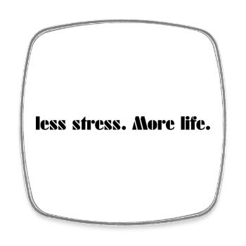 Weniger Stress. Mehr Leben. - Viereckiger Kühlschrankmagnet - Weiß - Vorne