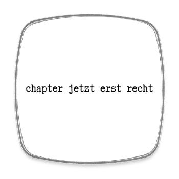chapter jetzt erst recht - Viereckiger Kühlschrankmagnet - Weiß - Vorne