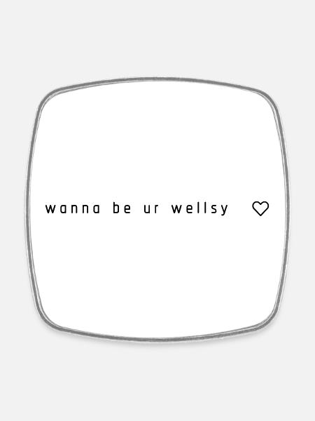 want to be your Wellsy – Off Campus Fan Shirt - Square fridge magnet - white