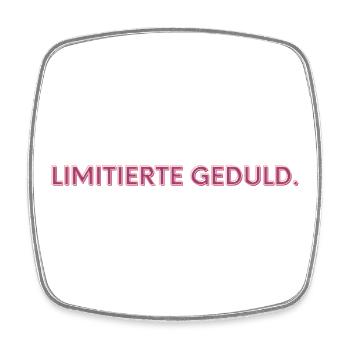 Limitierte Geduld / Lustiges T-Shirt für jeden Tag - Viereckiger Kühlschrankmagnet - Weiß - Vorne