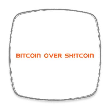 Bitcoin over Sh!tcoin - Viereckiger Kühlschrankmagnet - Weiß - Vorne