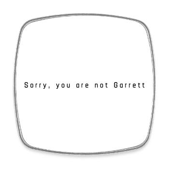 Sorry you are not Garrett - Viereckiger Kühlschrankmagnet - Weiß - Vorne