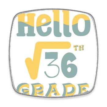 Bonjour 6ème année racine carrée de 36 professeur de mathématiques - Magnet carré - blanc - Devant