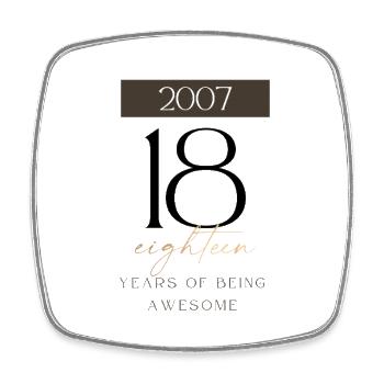18 Birthday years of being awesome 2007 Gift - Square fridge magnet - white - Front
