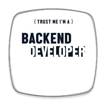 Trust Me I'm Backend Developer Developer Coder - Viereckiger Kühlschrankmagnet - Weiß - Vorne