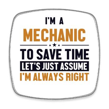Mechanic Let's Assume I'm Right Mécatronicien - Magnet carré - blanc - Devant