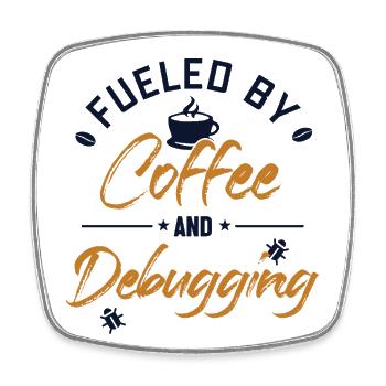 Fueled by Coffee and Debugging Developer Coder - Viereckiger Kühlschrankmagnet - Weiß - Vorne